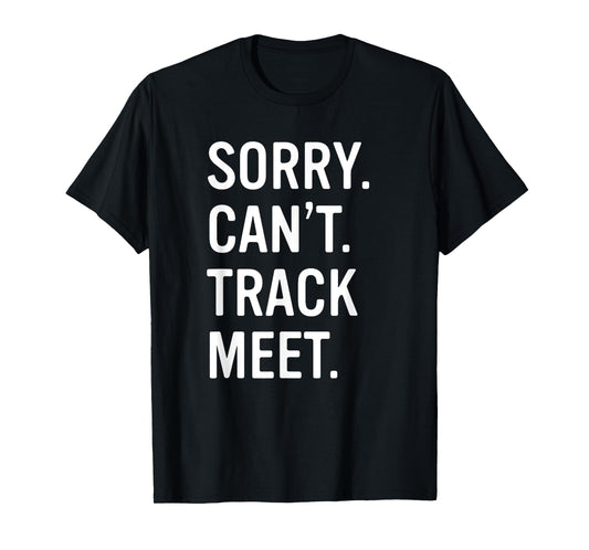 Track and Field Funny Saying Track Meet T-Shirt