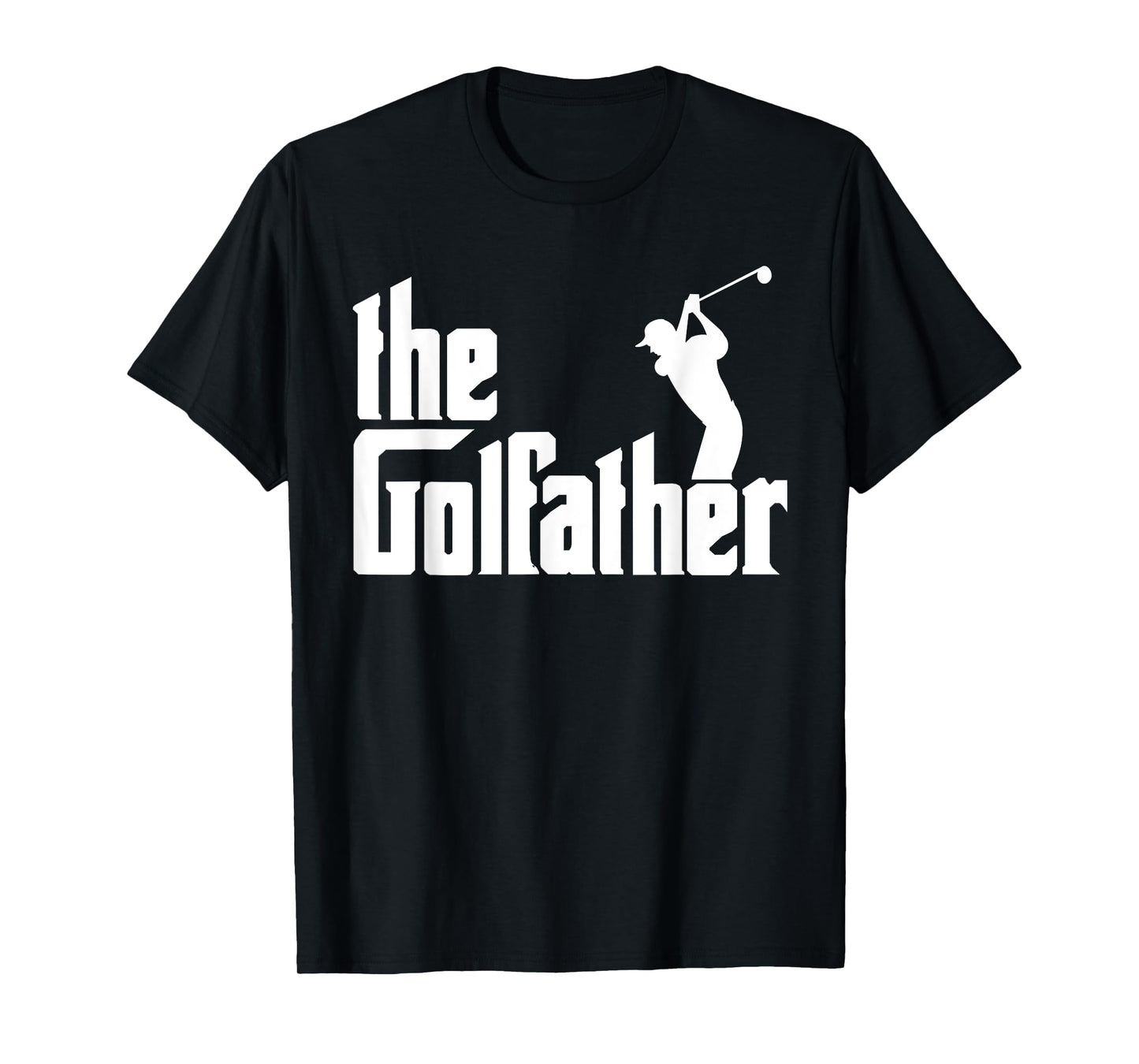 The GolfFather Funny Golf Father God Father Dad Golfer T-Shirt