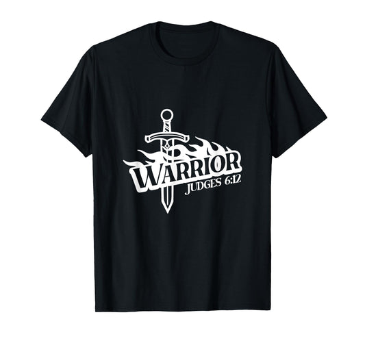 Warrior Judges 6:12 Flame Sword God Faith Jesus T-Shirt