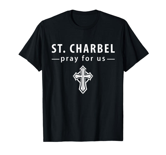 St Charbel pray for us. Catholic, Christianity T-Shirt