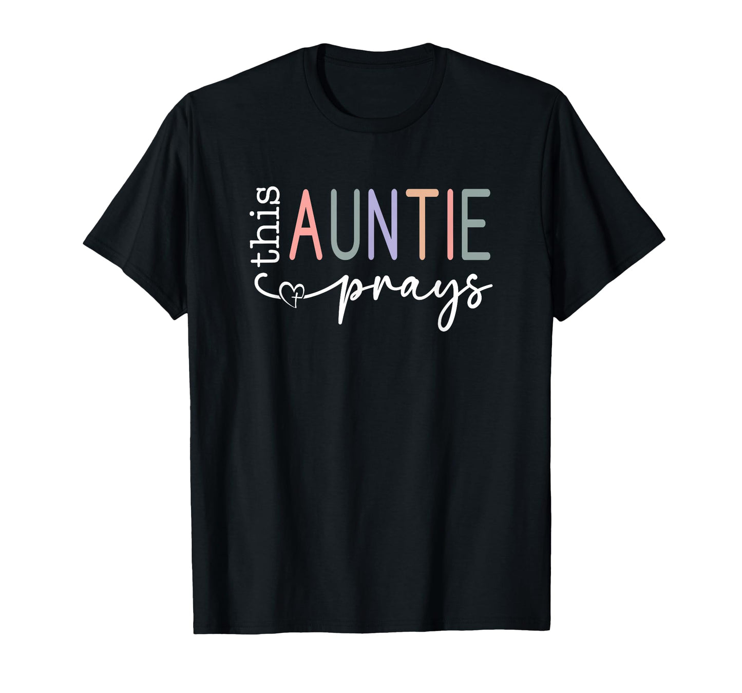 This Auntie Prays T-Shirt