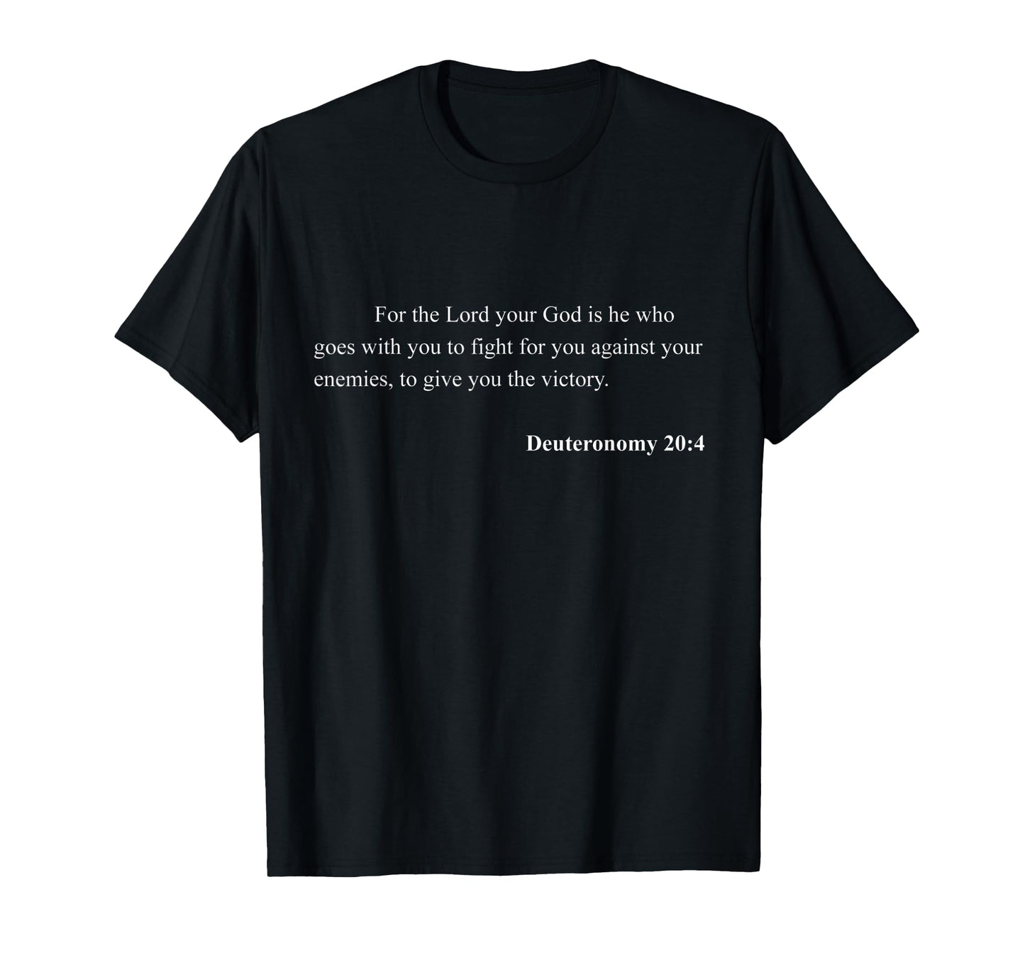 Bible Verse Deuteronomy 20:4 Christian Jesus Psalm Scripture T-Shirt