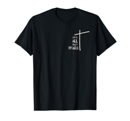Until All Have Heard| Minimalist Christian Cross 2819 T-Shirt