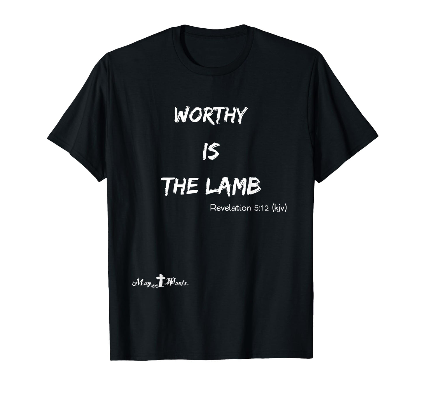 Worthy is the Lamb Revelations 5:12 #hope Christian T-Shirt