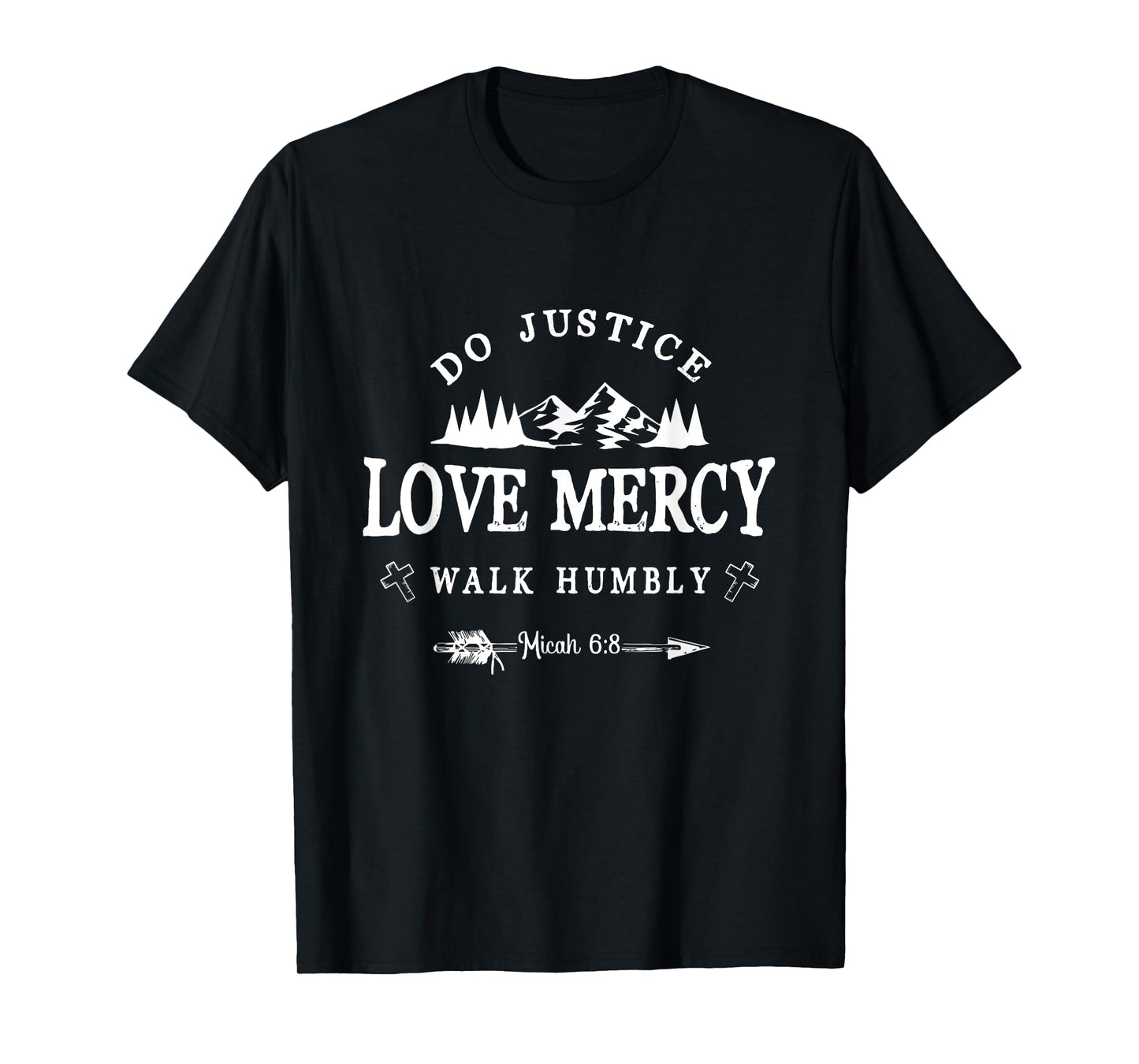 Do Justice Love Mercy Walk Humbly Micah 6:8 - Christian Gift T-Shirt