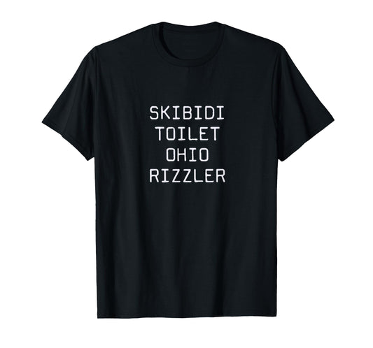 Skibiti Toilet Ohio Rizzler Funny Gen A Slang T-Shirt