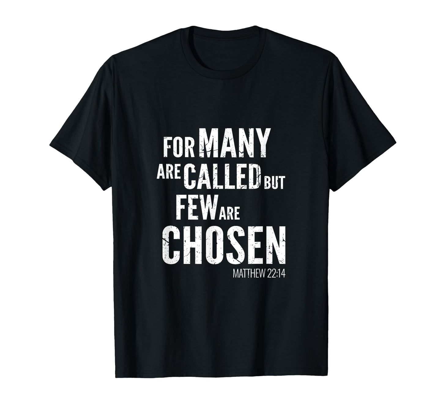 Christian Design Verse Matthew 22 14 Christian Gift T-Shirt