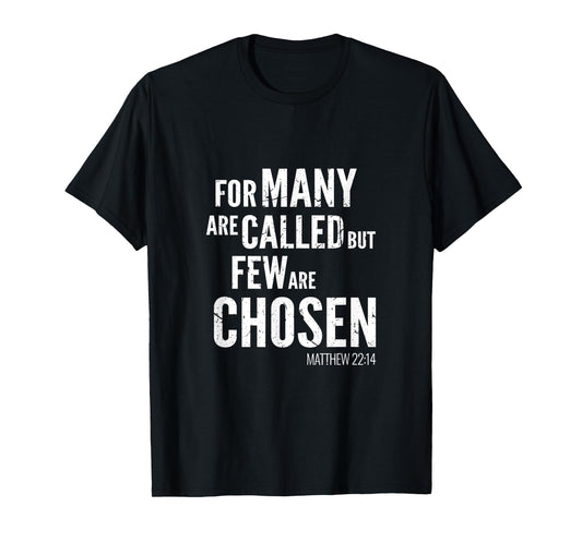 Christian Design Verse Matthew 22 14 Christian Gift T-Shirt