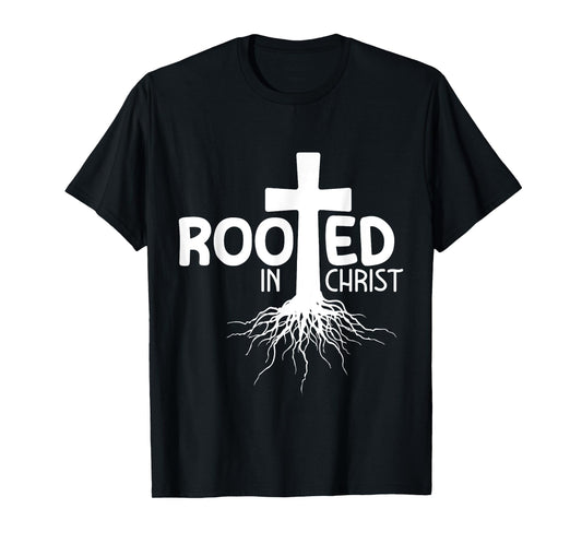 Crucifix Jesus Rooted In Christ T-Shirt