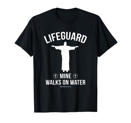 Christian group gift Lifeguard mine walks on water T-Shirt