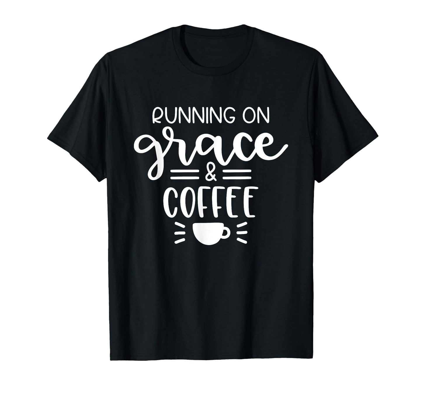 Running On Grace And Coffee Christian T-Shirt