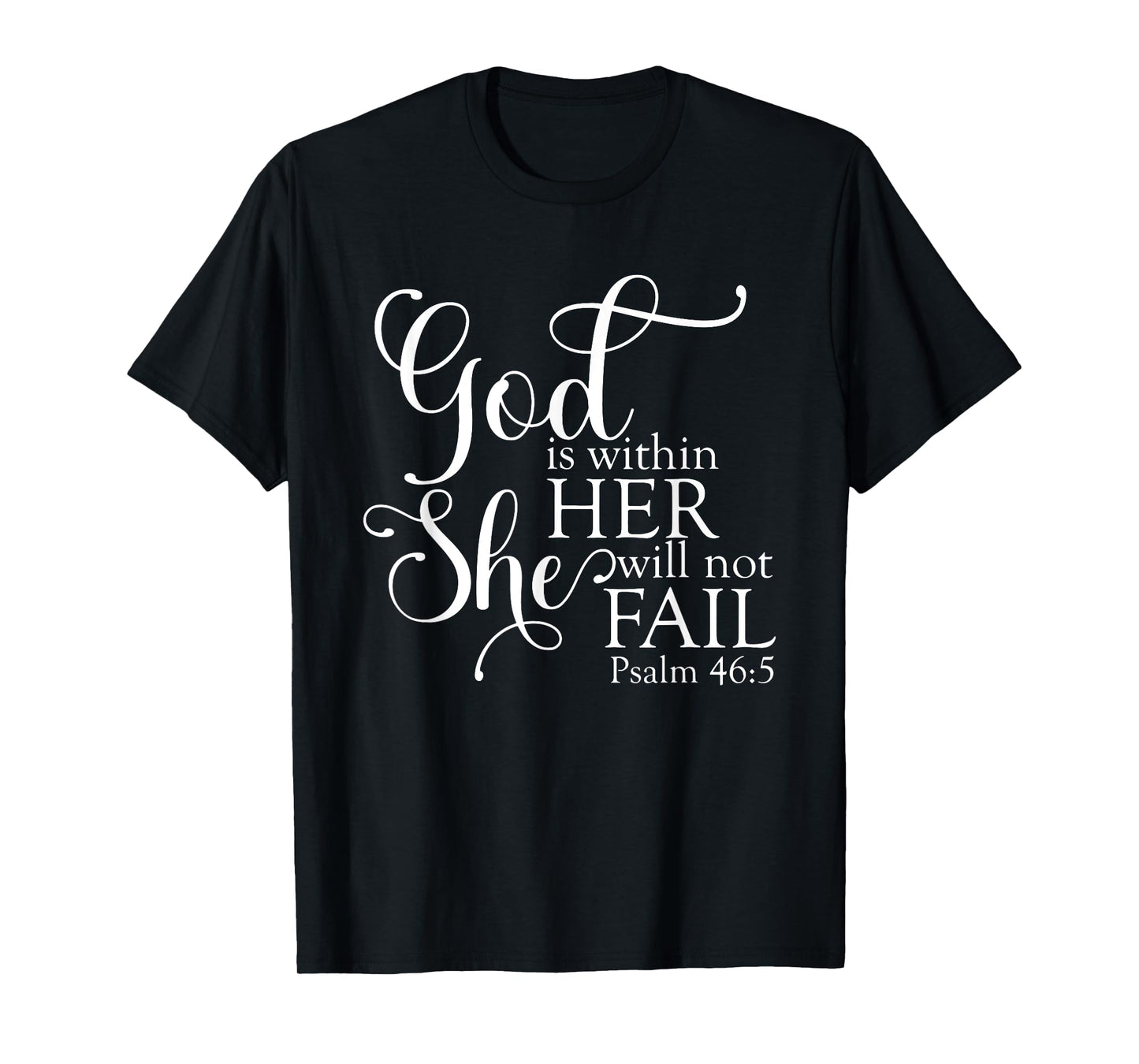 God Is Within Her She Will Not Fail Christian Jesus Cross T-Shirt