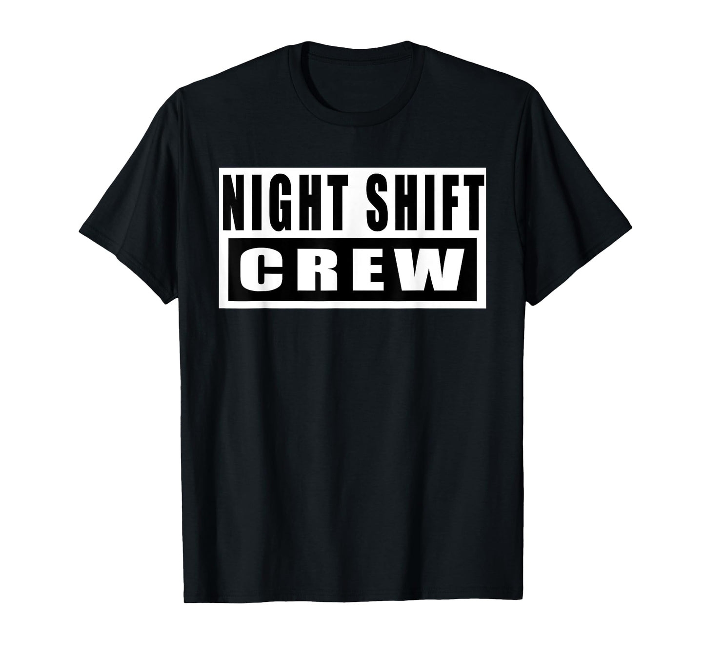 Night Shift Crew Funny T-Shirt