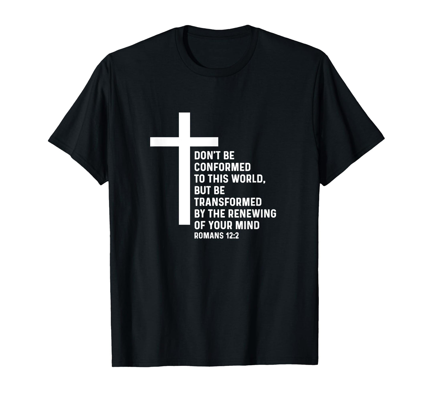 Romans 12:2 12 2 God Jesus Religious Quote Christian Salty T-Shirt
