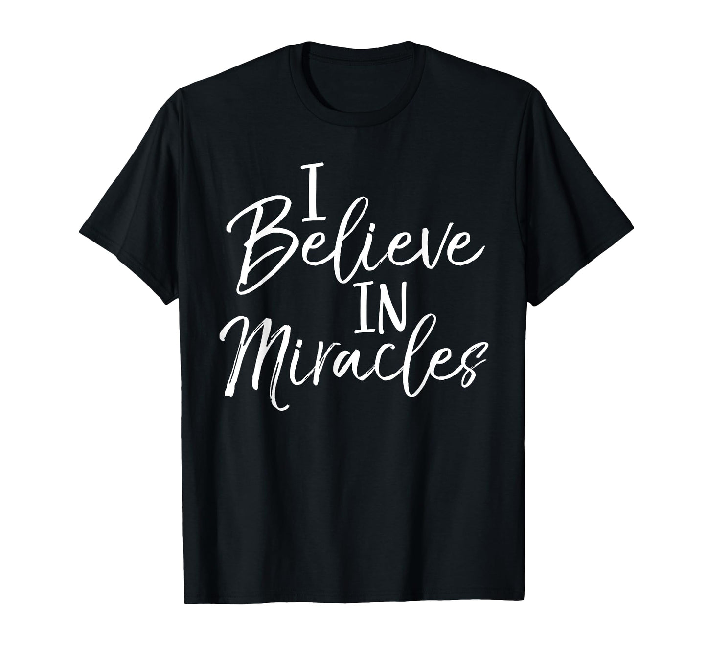I Believe in Miracles Shirt Vintage Cool Bold Christian Tee T-Shirt
