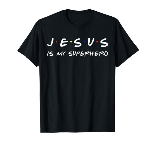 Jesus Is My Superhero Tshirt Believe God Powerful Christian T-Shirt