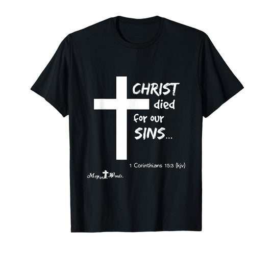 1 Cor 15:3 Christ died for our sins... Jesus Easter Cross T-Shirt
