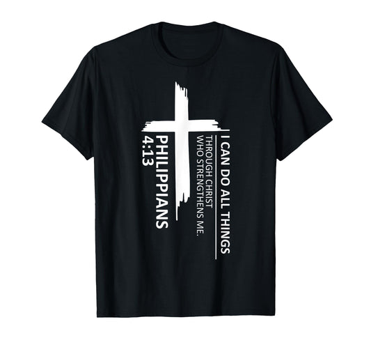 I Can Do All Things Philippians 4:13 Inspirational Faith T-Shirt