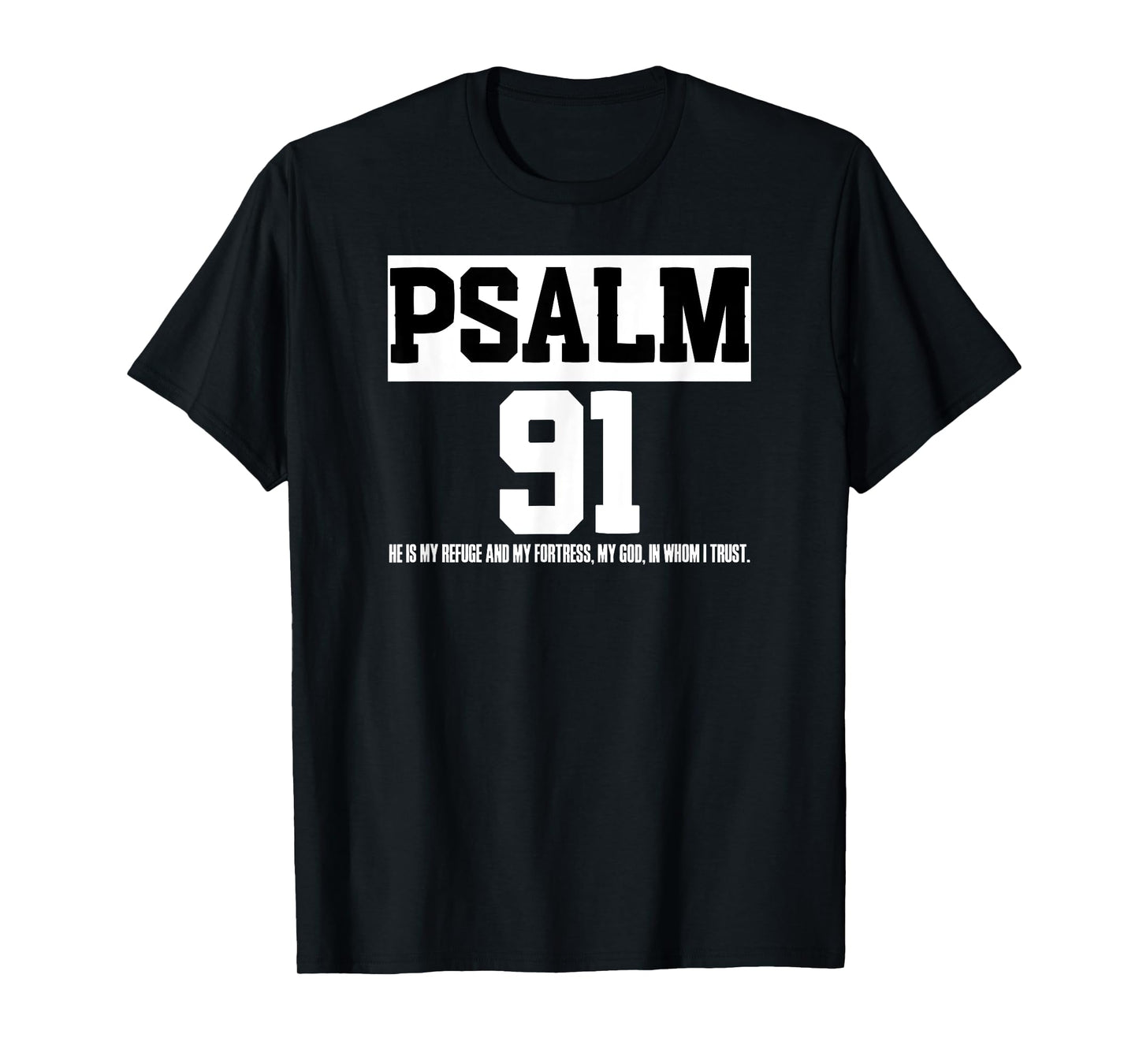 Bible Verse Psalm 91 Christ Worshipper Preacher Jesus Love T-Shirt