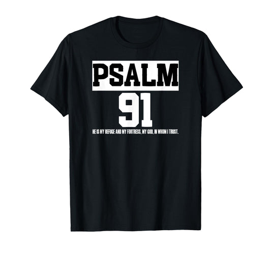 Bible Verse Psalm 91 Christ Worshipper Preacher Jesus Love T-Shirt