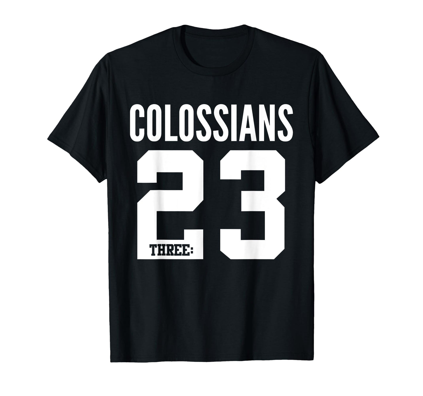 Colossians 3:23 Bible Scripture Verse Christian T-Shirt