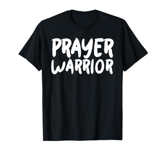 Prayer Warrior T-Shirt