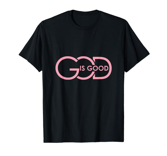 God is Good, Men, Women and Youth T-Shirt
