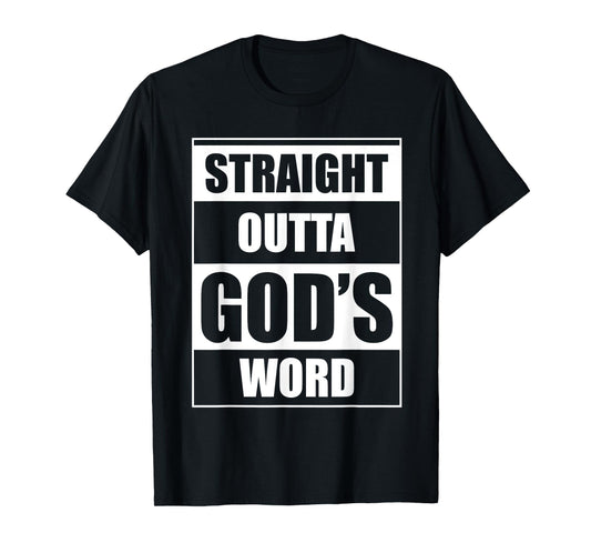 Straight Outta Gods Word Funny Religion Jesus Christian T-Shirt