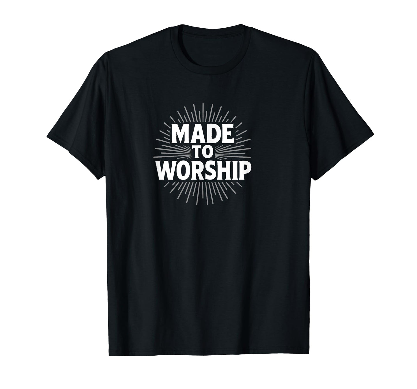 Made to Worship | Bold Christian Faith Design T-Shirt