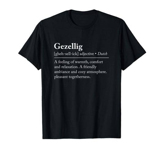 Gezellig Definition Dutch Netherlands T-Shirt