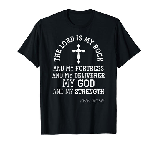 The Lord Is My Rock And My Fortress Christian Bible Prayer T-Shirt
