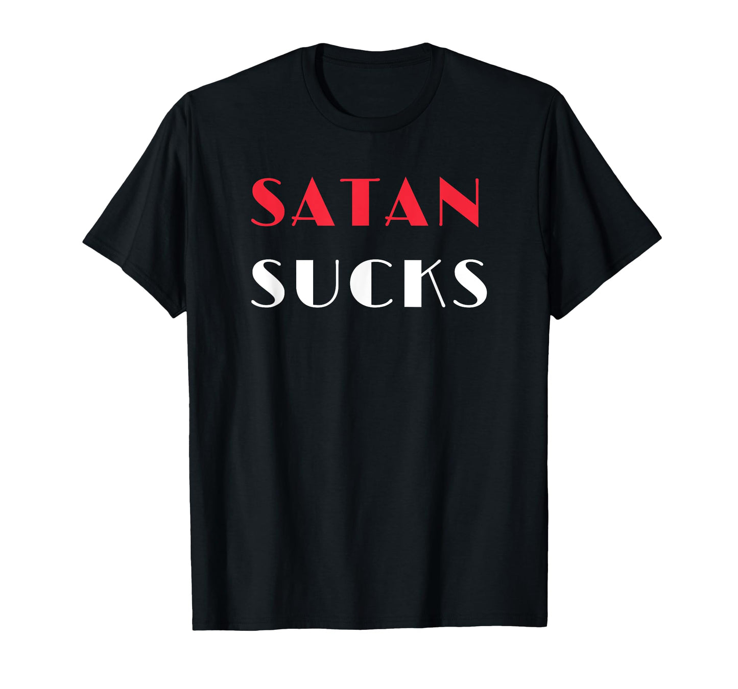 Satan Sucks T-Shirt Bible Verse Christian Love Christ Tee T-Shirt
