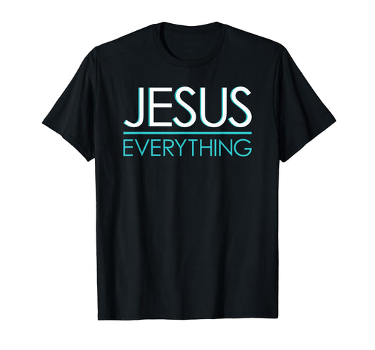 Jesus Over Everything praise Christian worship tee shirt T-Shirt