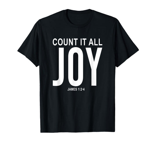 Count It All Joy - Inspirational Christian Faith Bible Verse T-Shirt