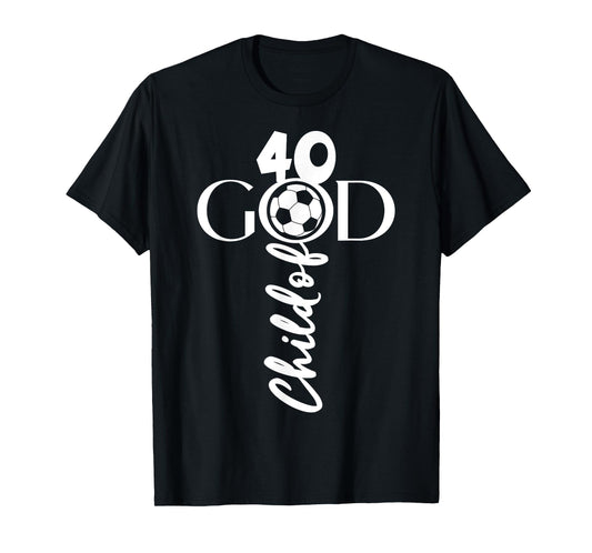 JESUS CHRIST 40 YEARS CHILD OF GOD SOCCER 40TH BIRTHDAY T-Shirt