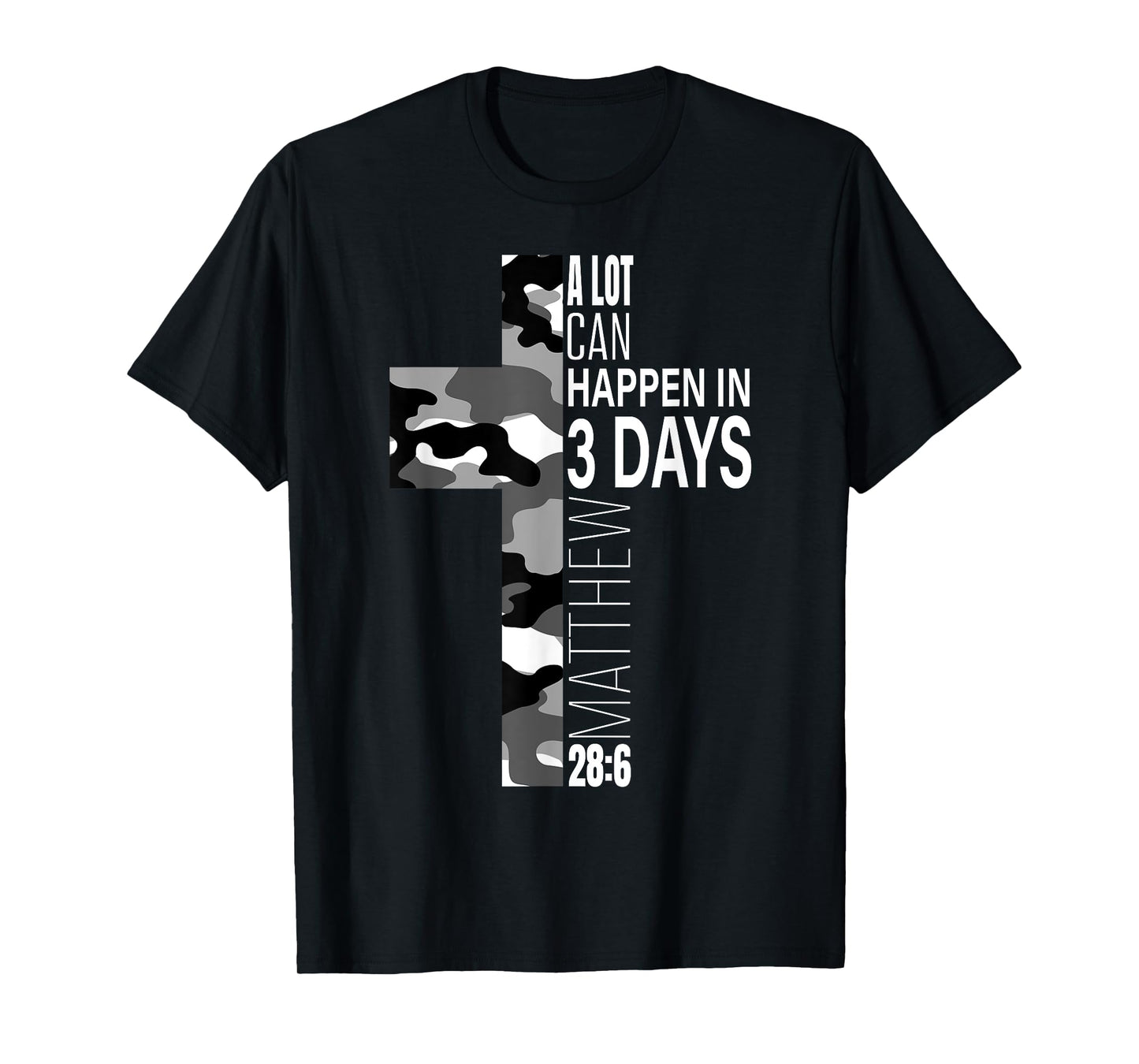 White Camo A Lot Can Happen In 3 Days Christian Easter Verse T-Shirt