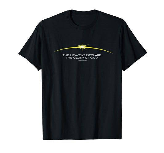 Psalm 19:1 The Heavens Declare the Glory of God Christian T-Shirt