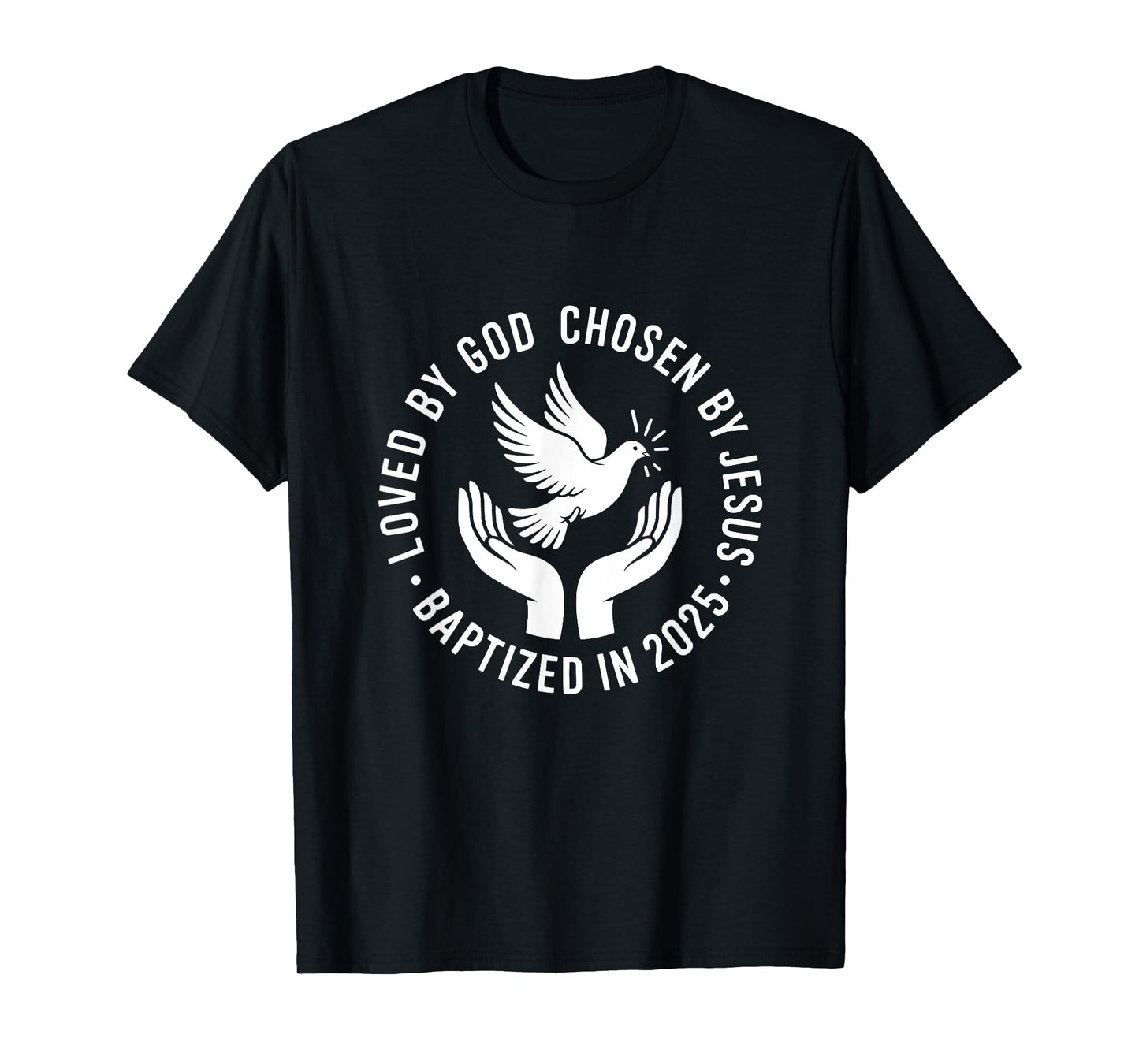 Baptized 2025 Holy Spirit Dove Christian Baptism T-Shirt
