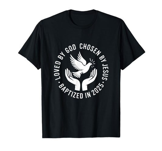 Baptized 2025 Holy Spirit Dove Christian Baptism T-Shirt