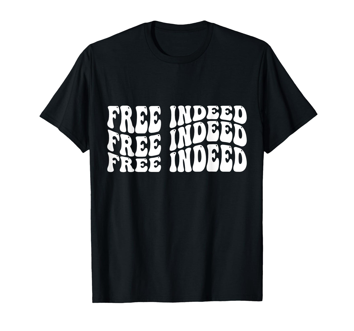 Free Indeed T-Shirt