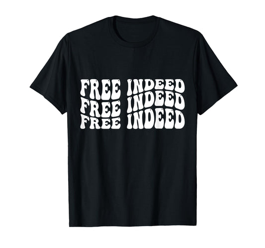 Free Indeed T-Shirt