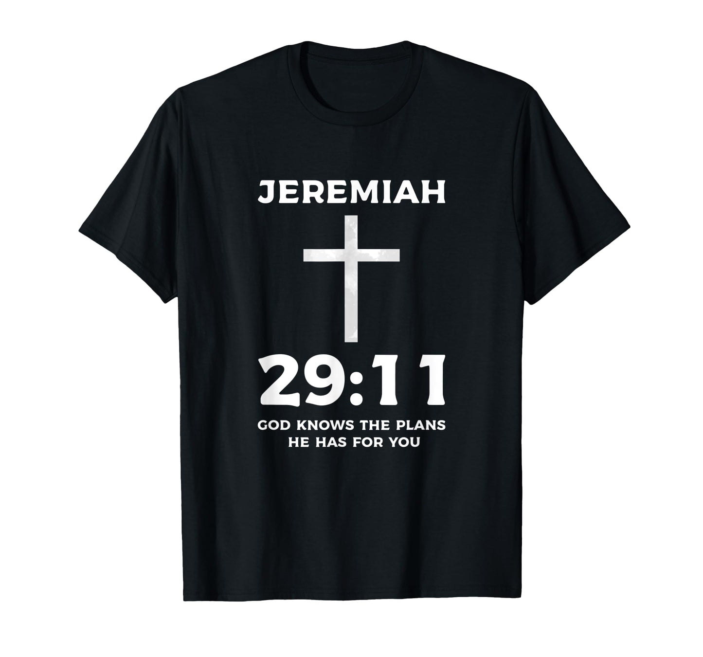 Bible God Knows The Plans He Has For You Jeremiah 29 11 T-Shirt