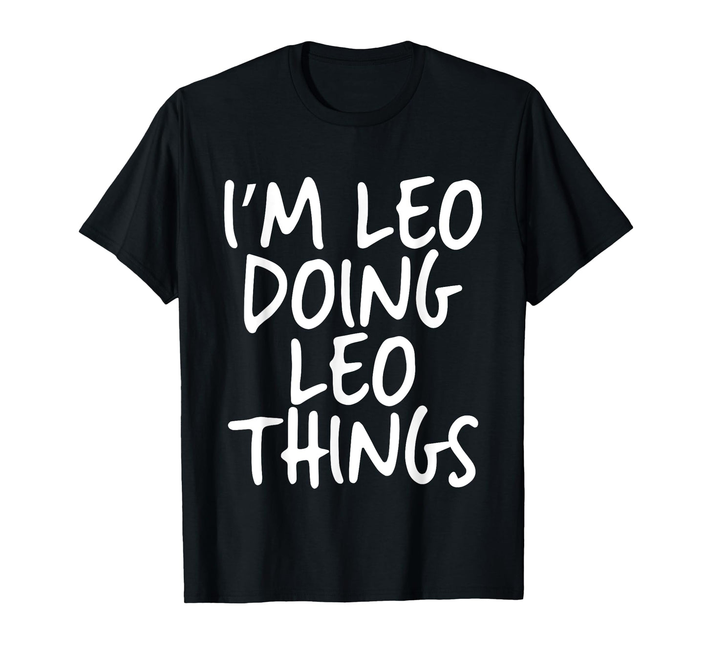 I'm Leo Doing Leo Things Personalized Funny First Name T-Shirt