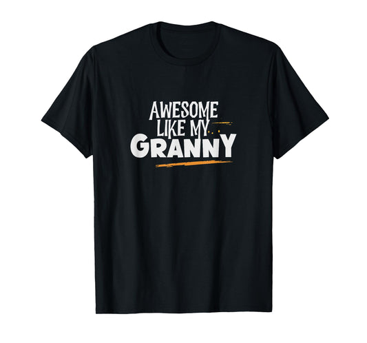 Awesome Like My Granny T-Shirt