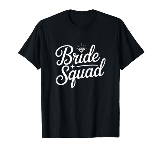 Bride Squad Shirt Women Bridesmaid Bachelorette Bridal Party T-Shirt