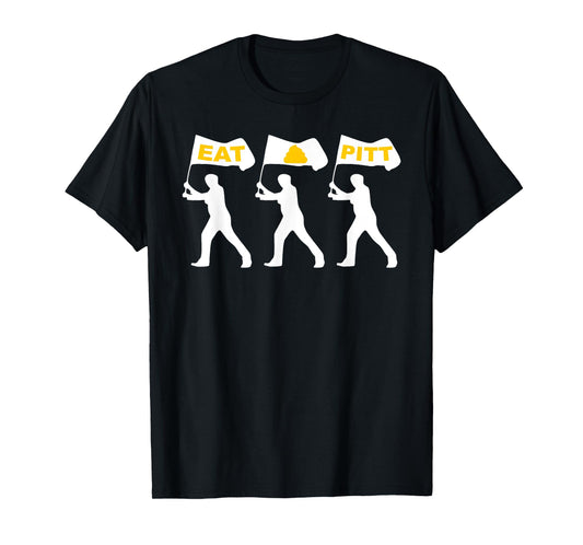Eat-PITT Funny Sarcastic Humorous Design T-Shirt
