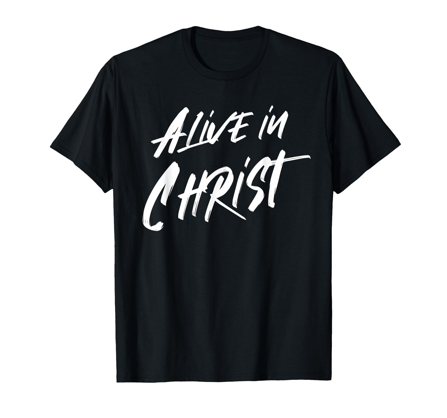 Alive In Christ Christian T-Shirt