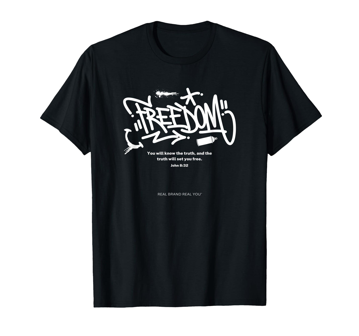 FREEDOM - The Truth Will Set You Free John 8:32 T-Shirt
