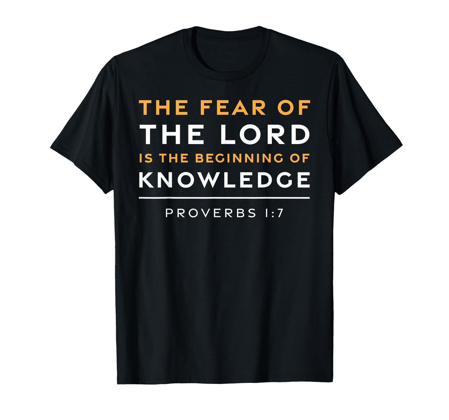 Proverbs 1:7 Fear of the Lord Jesus Christian Bible Verse T-Shirt