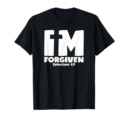I'm Forgiven - Ephesians 1:7 Cross Graphic T-Shirt